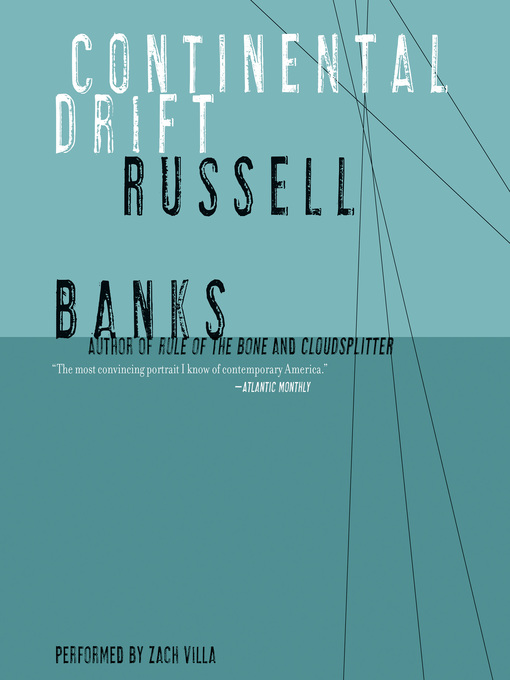 Title details for Continental Drift by Russell Banks - Available